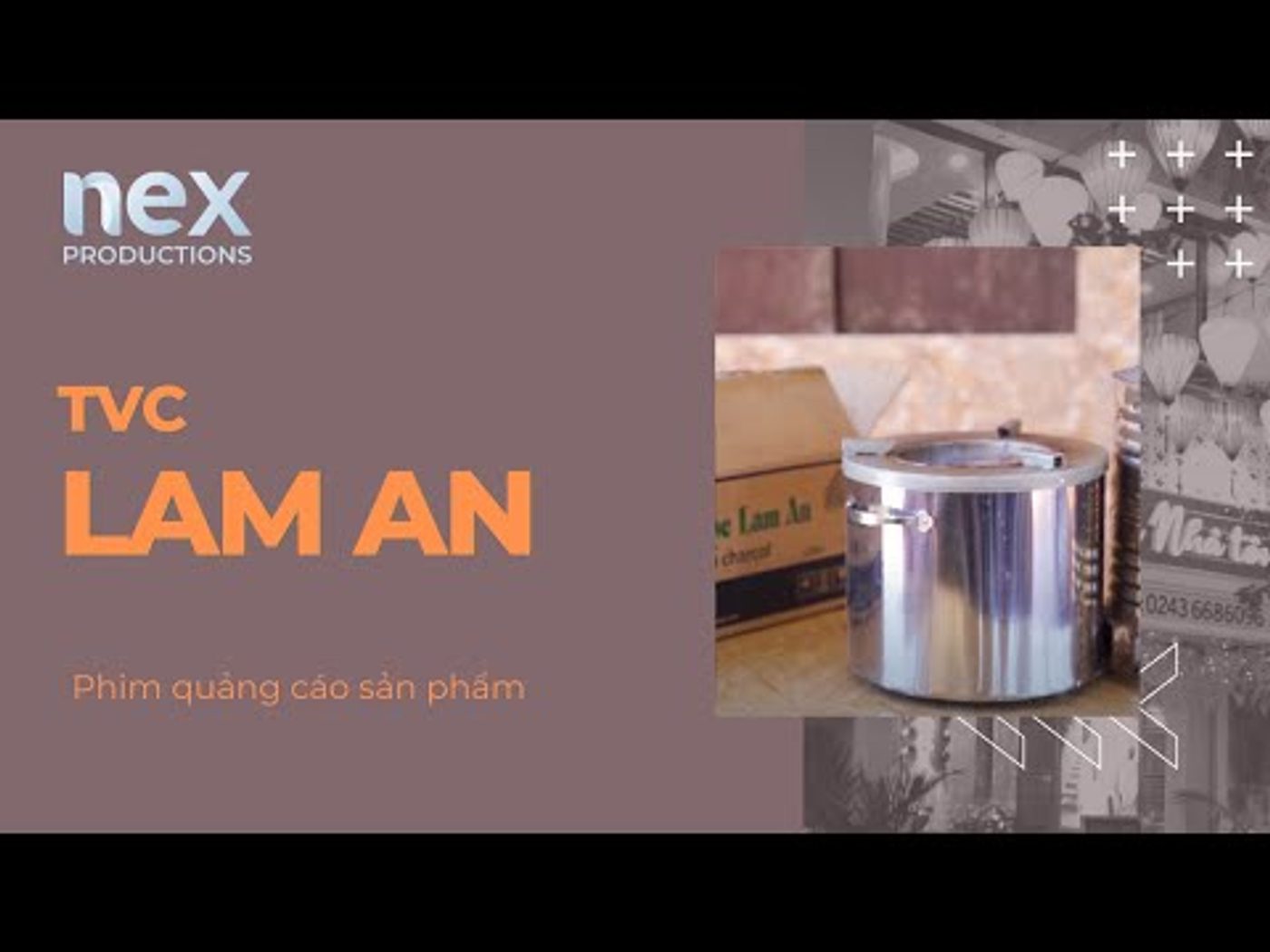 Phim doanh nghiệp Lam An - NEX Picture