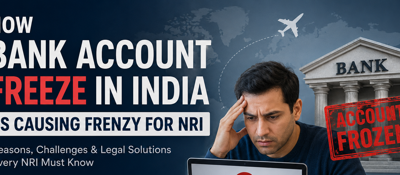 How Bank Account Freezes in India Are Creating Panic for NRIs – And What You Can Do About It