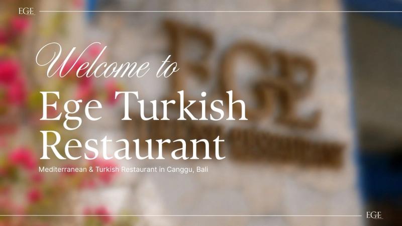 EGE Turkish and Mediterranean Restaurant in Canggu Bali