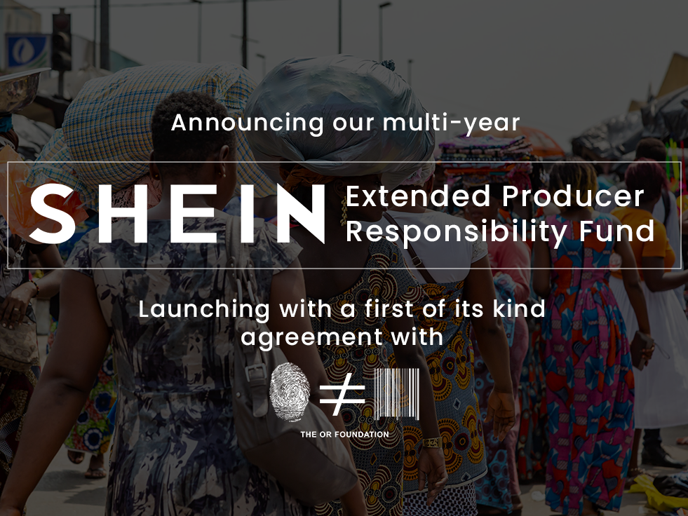 SHEIN announces Extended Producer Responsibility Fund partnership with The OR Foundation