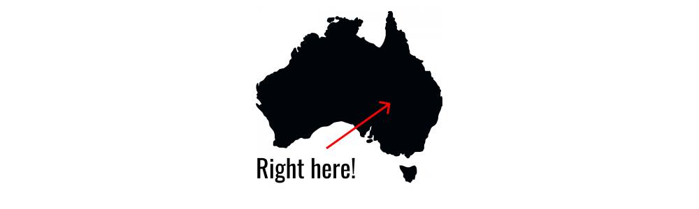 A silhouette of Australia labeled "Right here!"