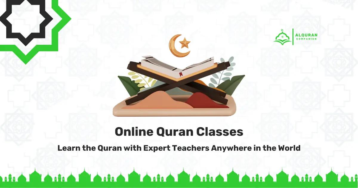 Learn the Online Quran Classes with Expert Teachers Anywhere in the World