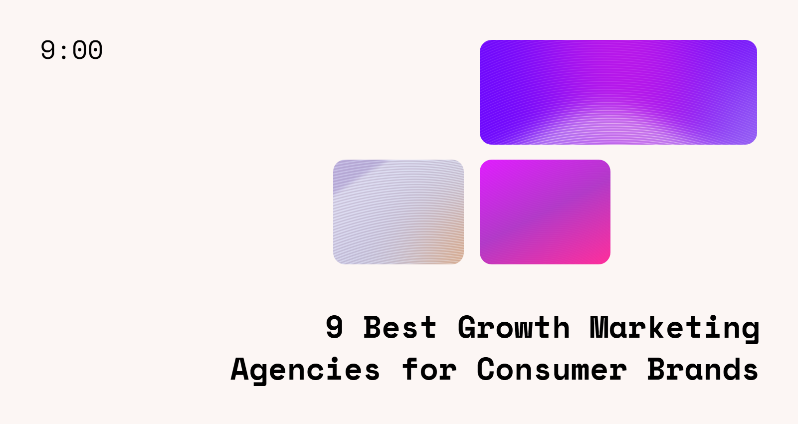 9 Best Growth Marketing Agencies for Consumer Brands
