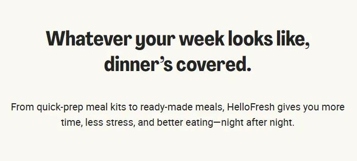 HelloFresh promotional banner stating that dinner is covered for any week schedule, highlighting quick-prep meal kits and ready-made meals that save time and reduce stress.