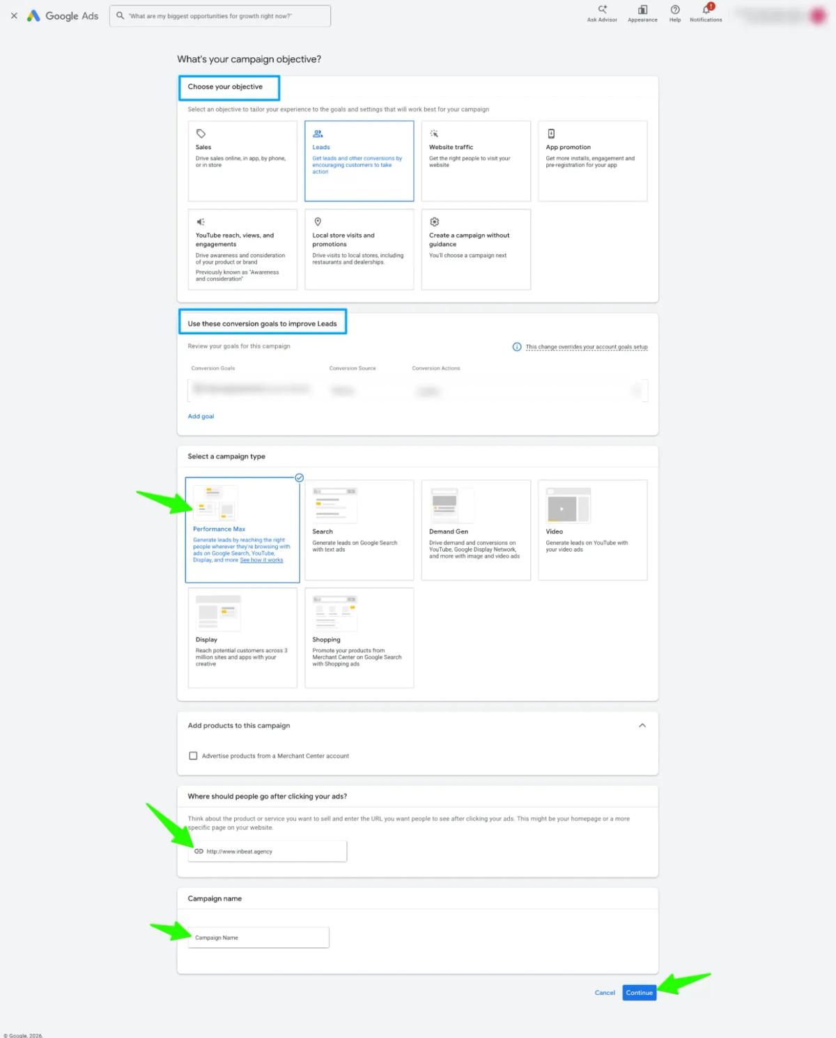 A screenshot of the Google Ads campaign creation interface showing the setup flow for a lead generation campaign. The page asks, “What’s your campaign objective?” with “Leads” selected among options like Sales, Website Traffic, App Promotion, and Video. In the “Select a campaign type” section, “Performance Max” is highlighted with a green arrow pointing toward it. Additional green arrows indicate fields where the user should enter a landing page URL and a campaign name. At the bottom right, another green arrow points to the blue “Continue” button. The interface demonstrates the step-by-step setup process for launching a Google Ads Performance Max lead generation campaign.