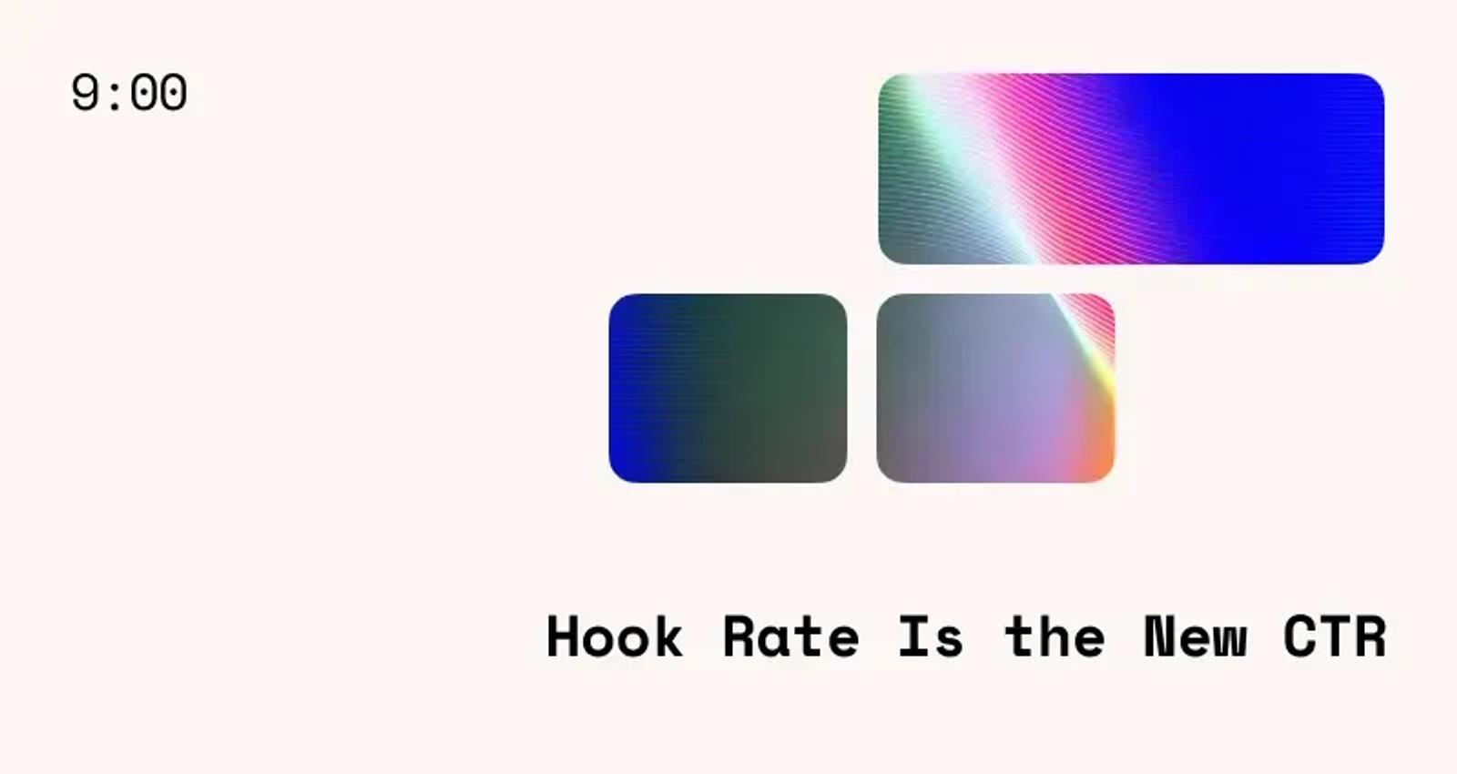Hook Rate Is the New CTR