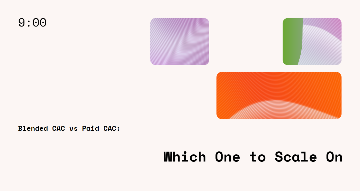 Blended CAC vs Paid CAC: Which One to Scale On