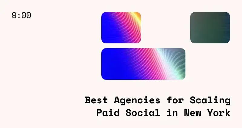 Best Agencies for Scaling Paid Social in New York