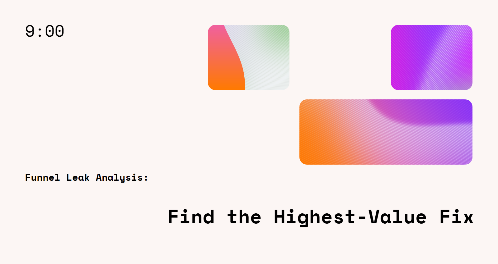 Funnel Leak Analysis: Find the Highest-Value Fix