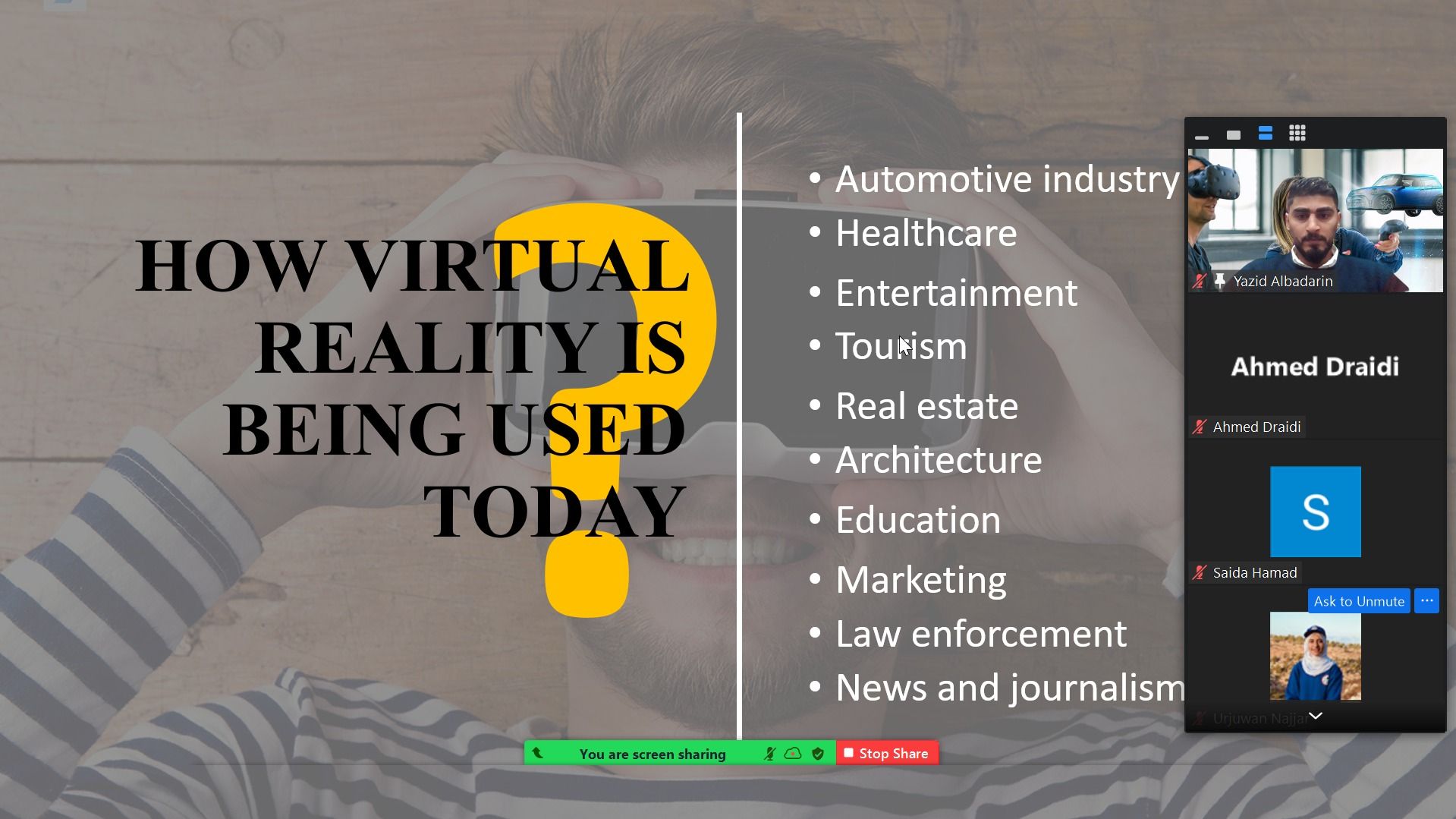 Powerpoint slide, “How Virtual Reality is being used today: Automotive industry, health care, entertainment, tourism, real estate, architecture, education, marketing, law enforcement, news and journalism”