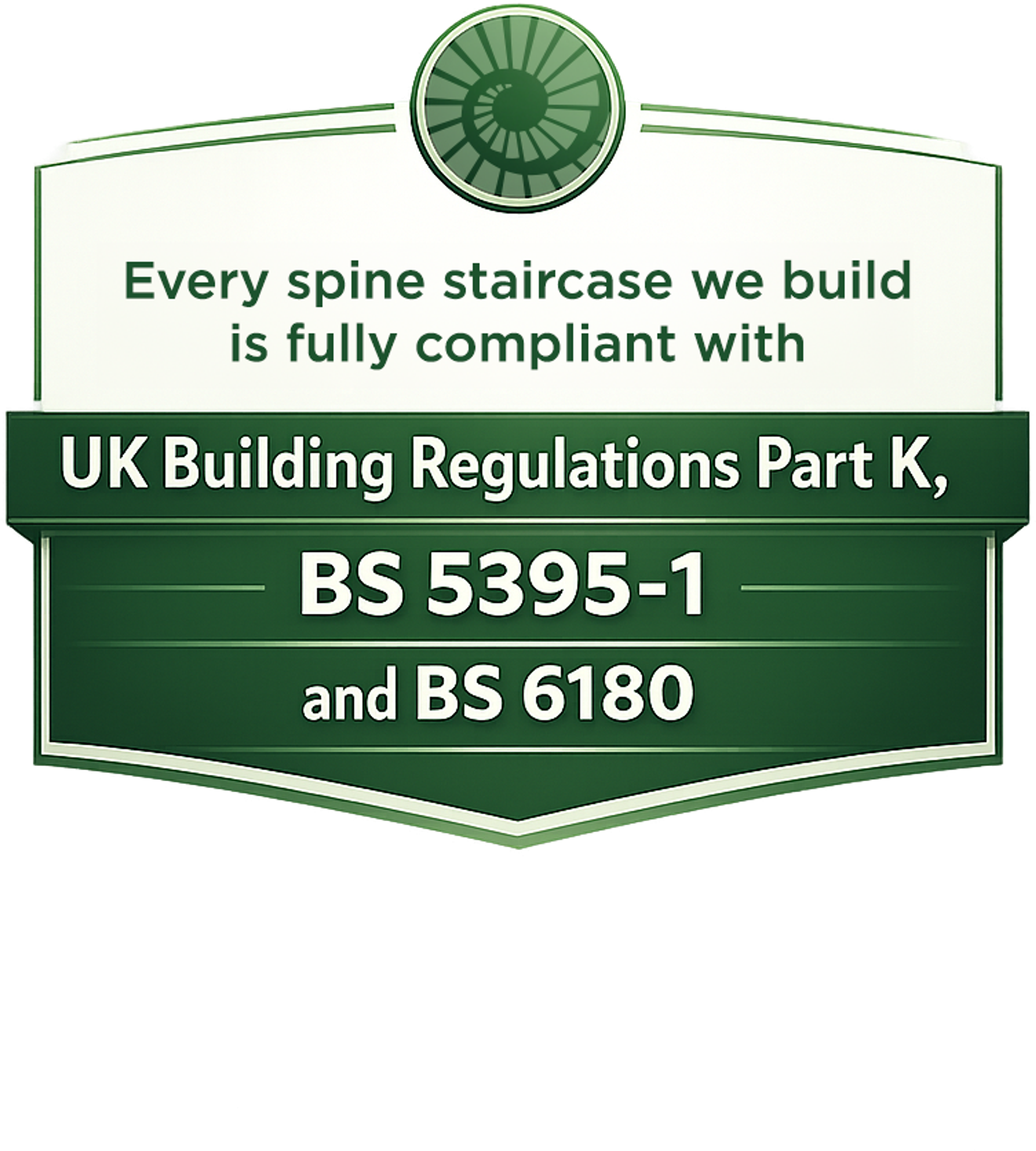 Every spine staircase we build is fully compliant with UK Building Regulations Part K, BS 5395-1 and BS 6180