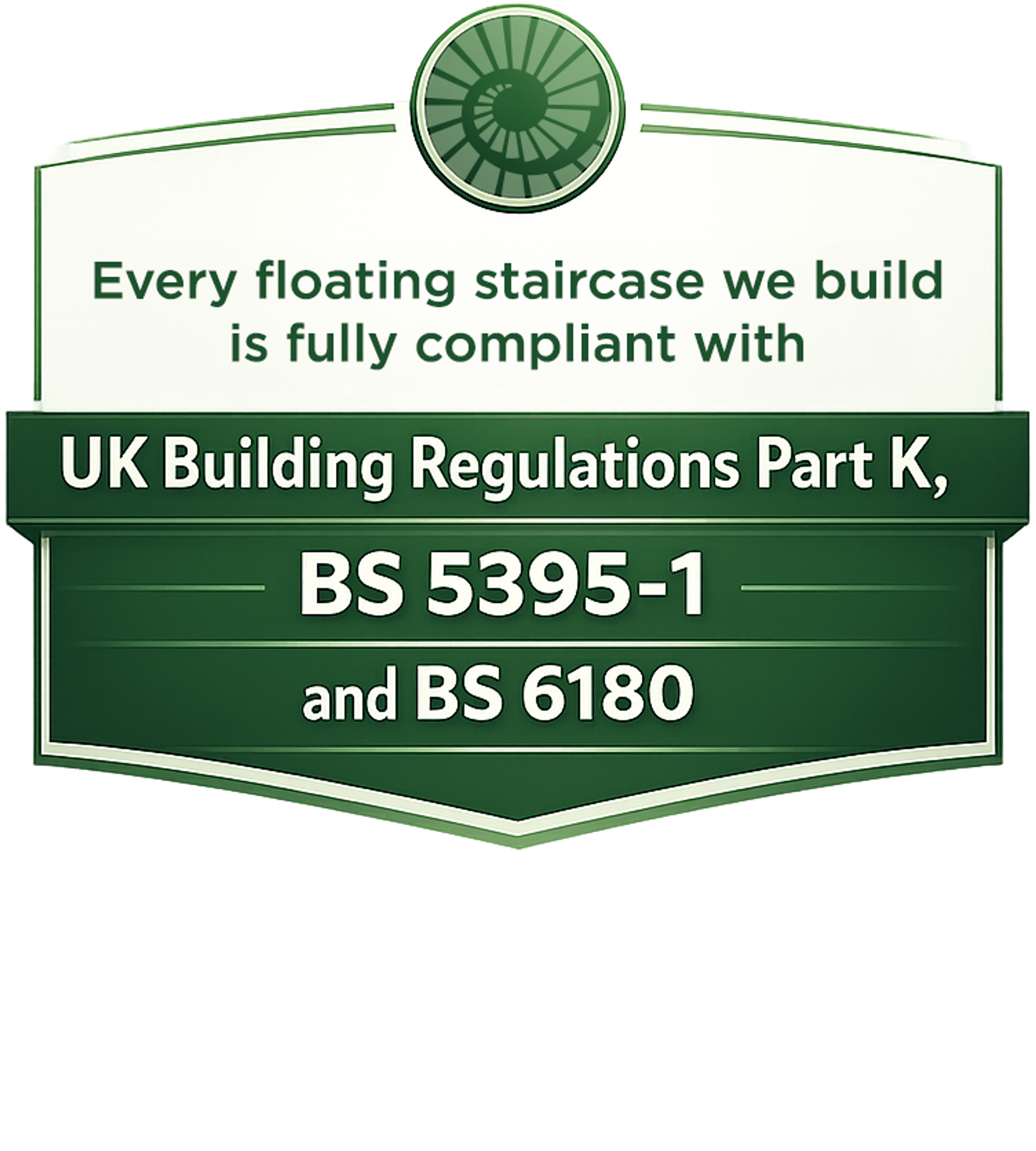 Every floating staircase we build is fully compliant with UK Building Regulations Part K, BS 5395-1 and BS 6180