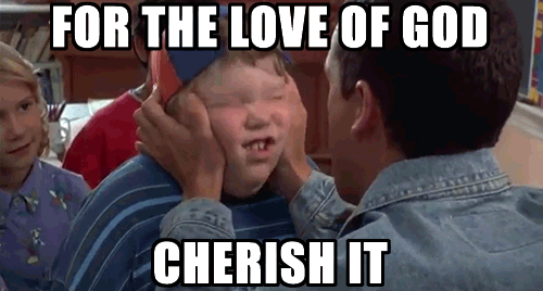 For the love of god cherish it gif
