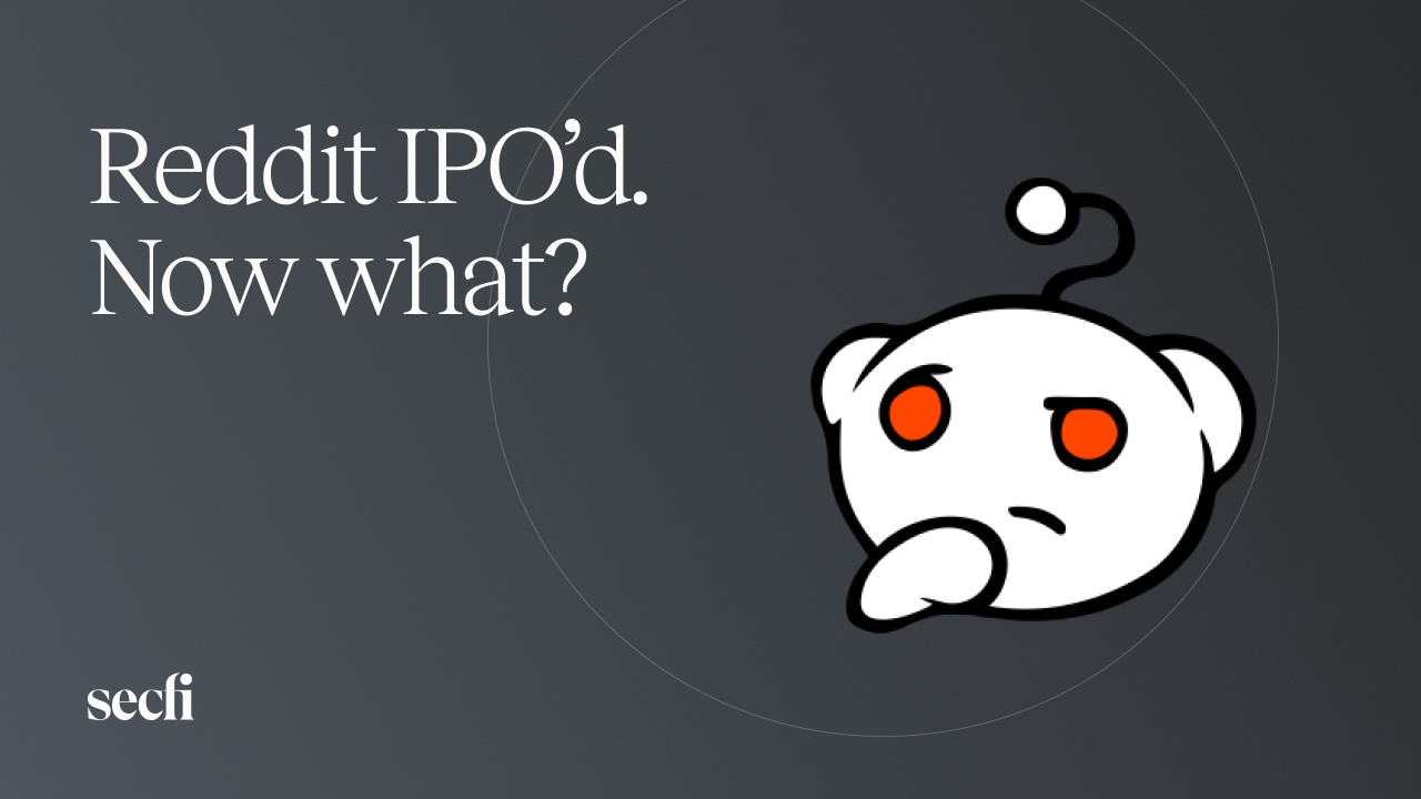 Reddit IPO'd. Now what?