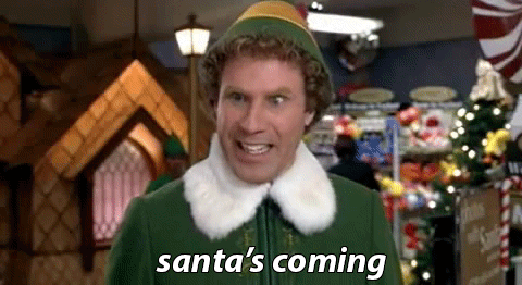 Santa's coming Will Ferrell gif from Elf Movie