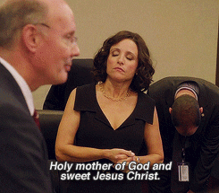Julia Louis Dreyfus in Veep praying