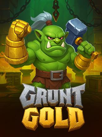 Grunt Gold