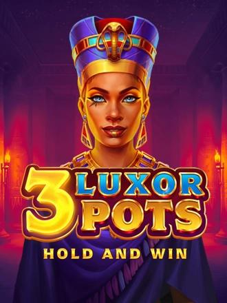 3 Luxor Pots: Hold and Win