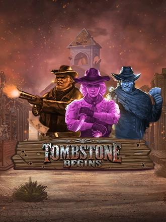 Tombstone Begins