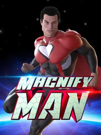 Magnify Man