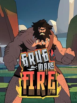 Grug Make Fire