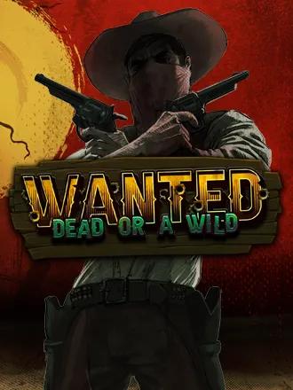 Wanted Dead or a Wild