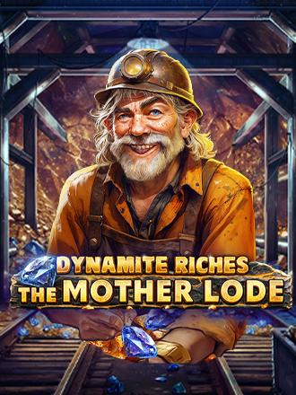 Dynamite Riches The Mother Lode