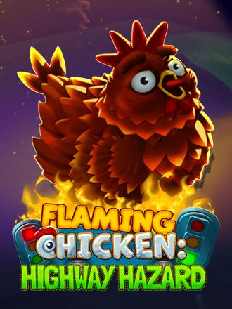 Flaming Chicken: Highway Hazard