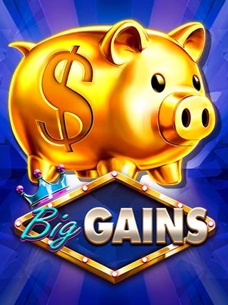 Big Gains