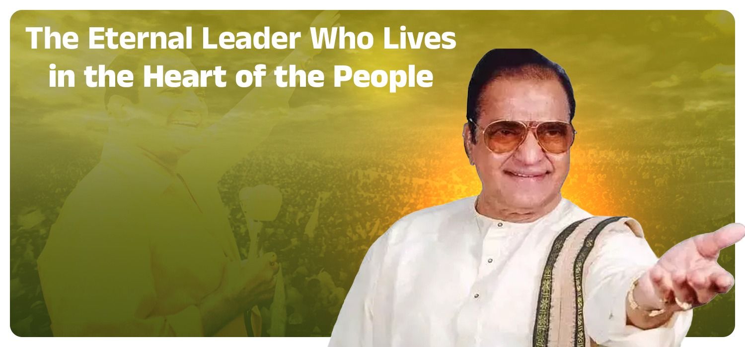 NTR The Eternal Leader Who Lives in the Heart of the People