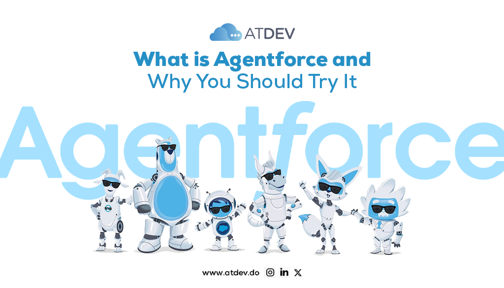 What is Agentforce and Why You Should Try It