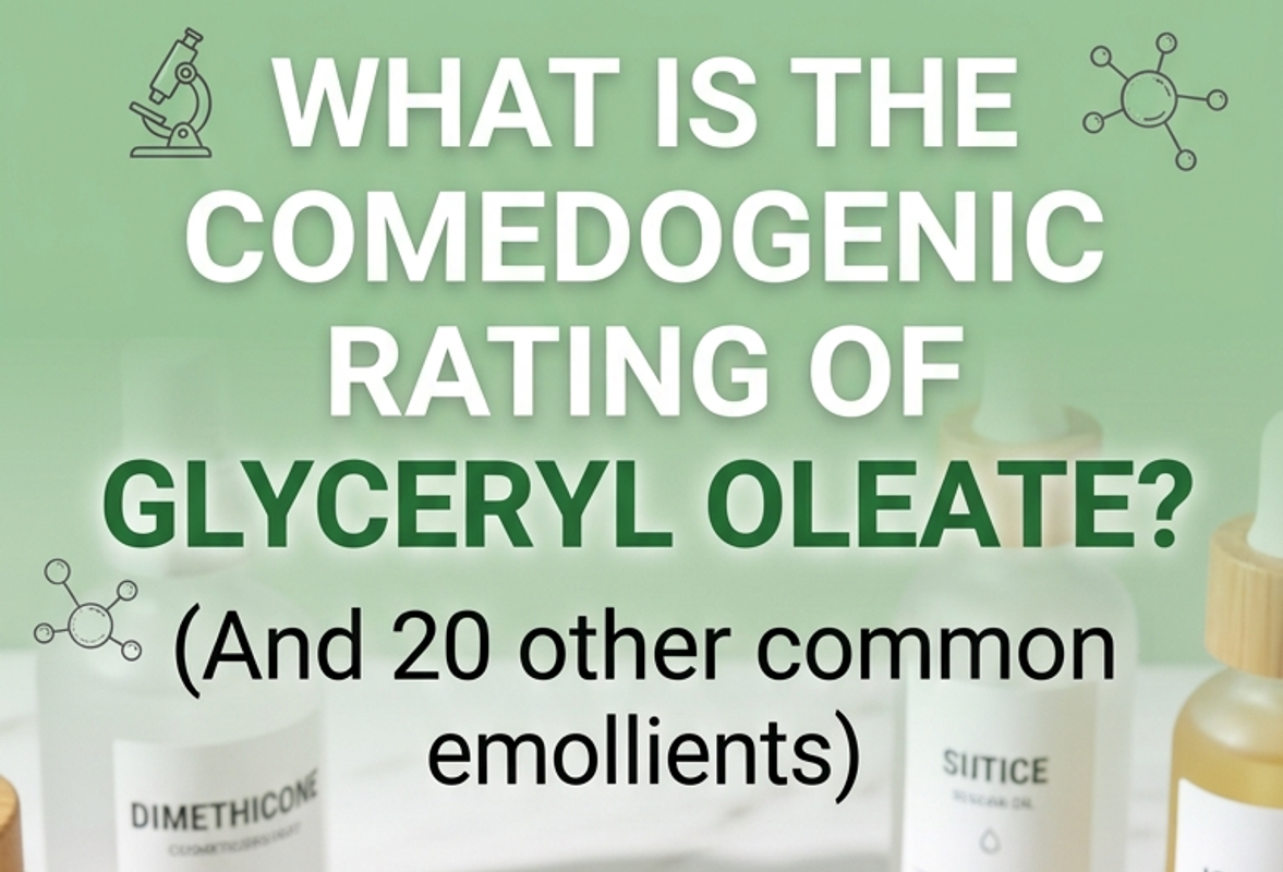 What is the comedogenic rating of glyceryl oleate?