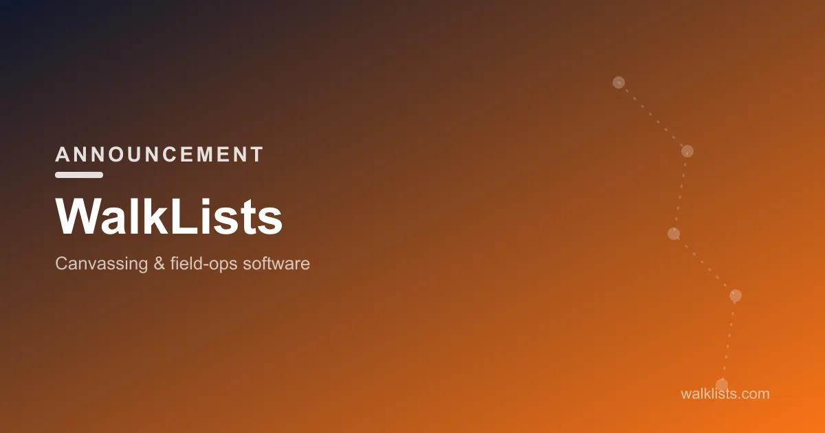 Revolutionizing Canvassing Efforts: Introducing Walklists, the Ultimate Canvassing Software Platform