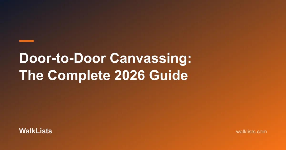 Door-to-Door Canvassing: The Complete 2026 Guide