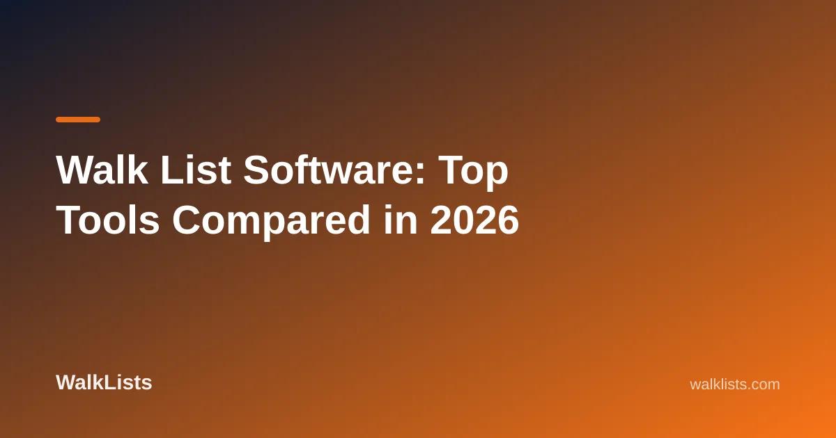 Walk List Software: Top Tools Compared in 2026