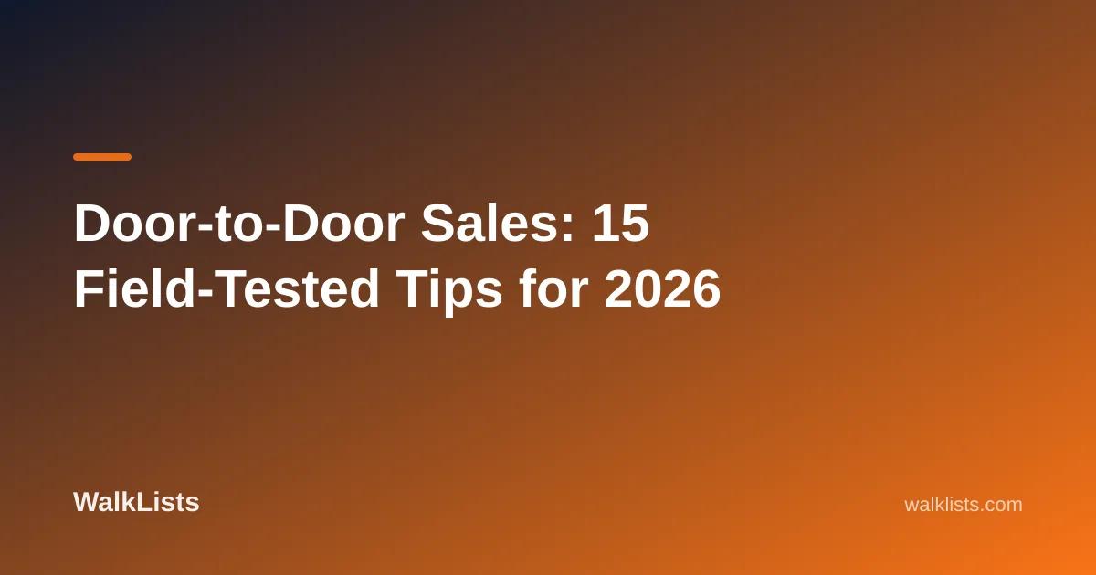 Door-to-Door Sales: 15 Field-Tested Tips for 2026