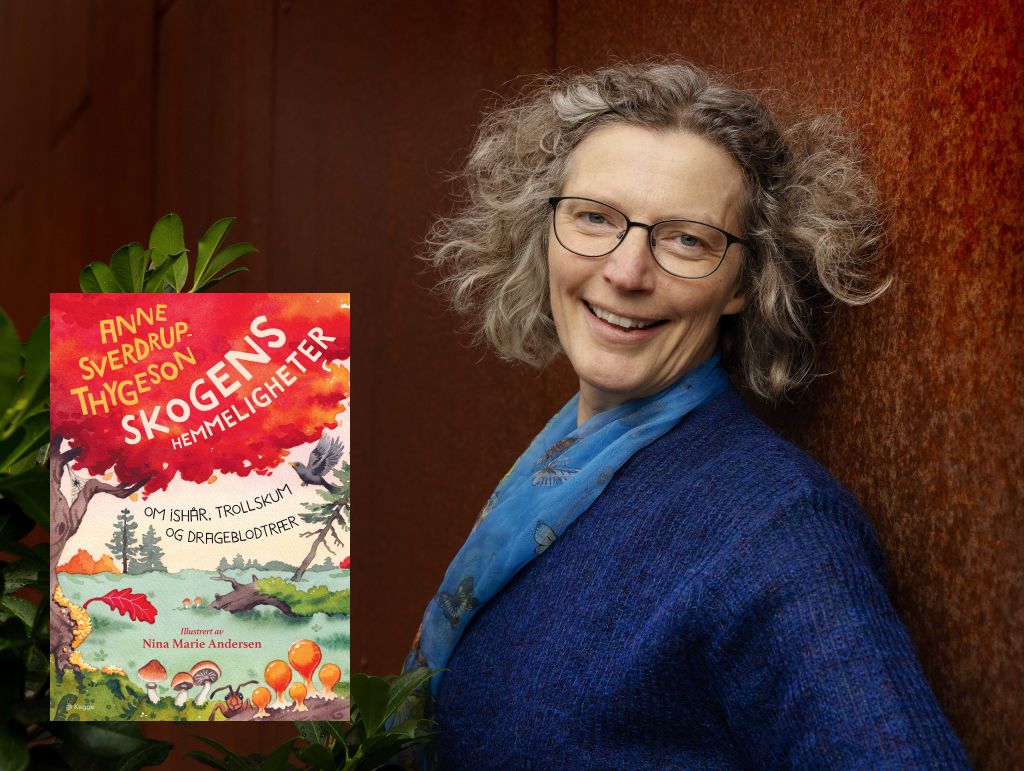 Foto av Anne Sverdrup-Thygeson og omslag av boken Skogens hemmeligheter