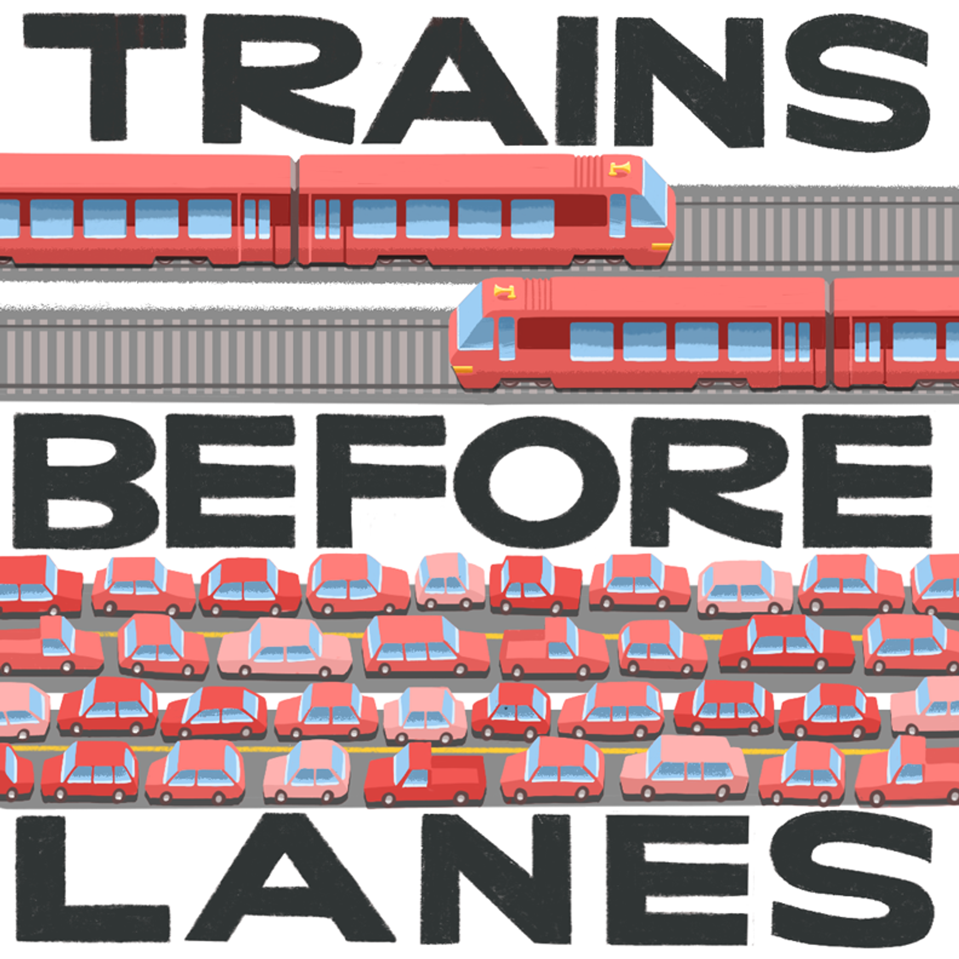 Trains Before Lanes