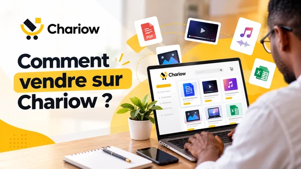 Comment vendre sur Chariow et encaisser vos premières ventes