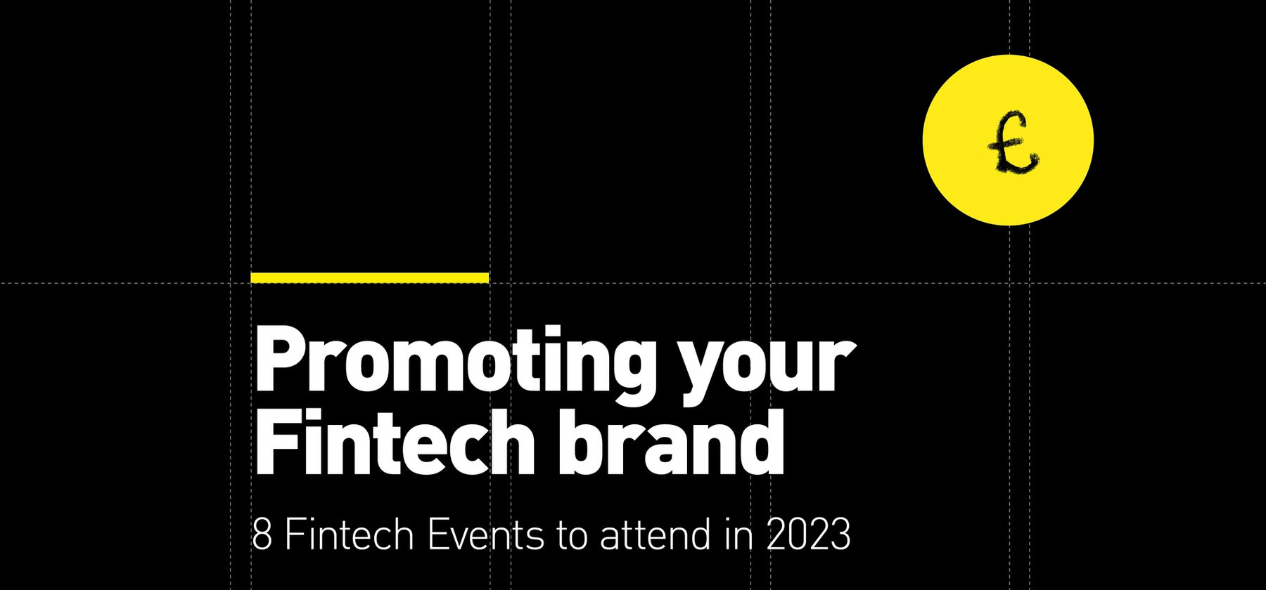 Promoting your Fintech brand - 8 Fintech Events to attend in 2023