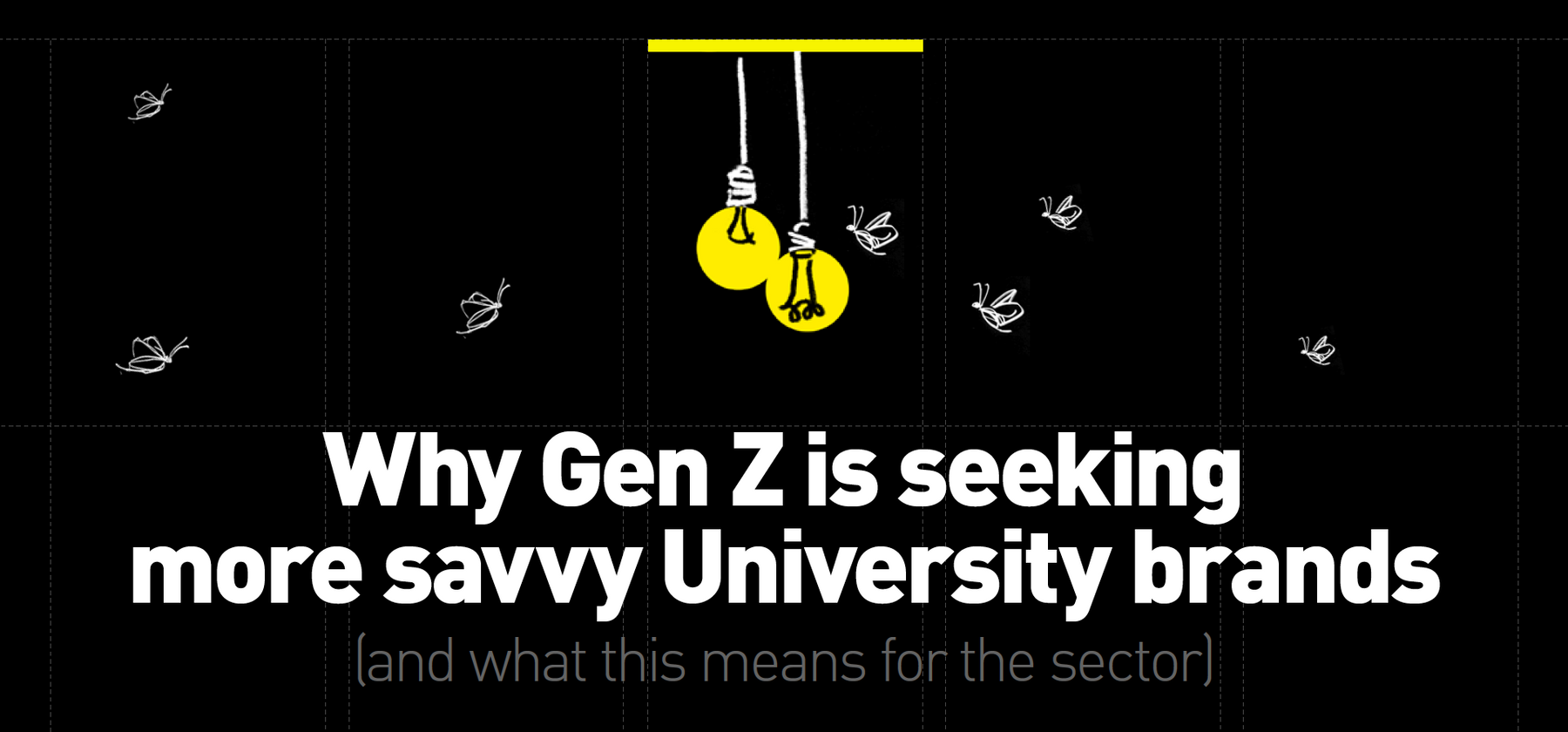 Why Gen Z is seeking more savvy University brands