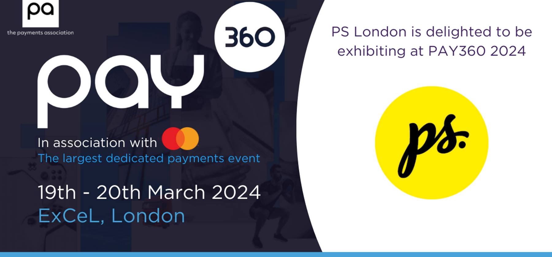 psLondon is exhibiting at PAY360 event | 19th - 20th March 2024 | Stand 68