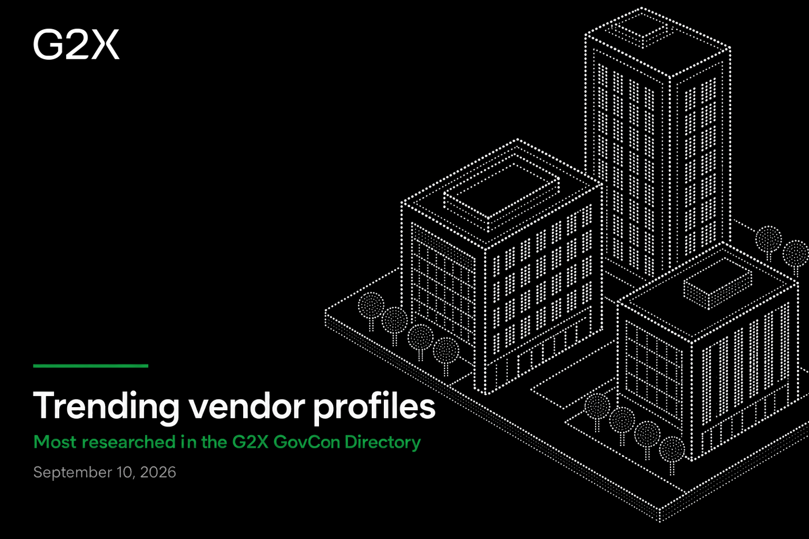 Trending vendor profiles. Most researched in the G2X GovCon Directory.