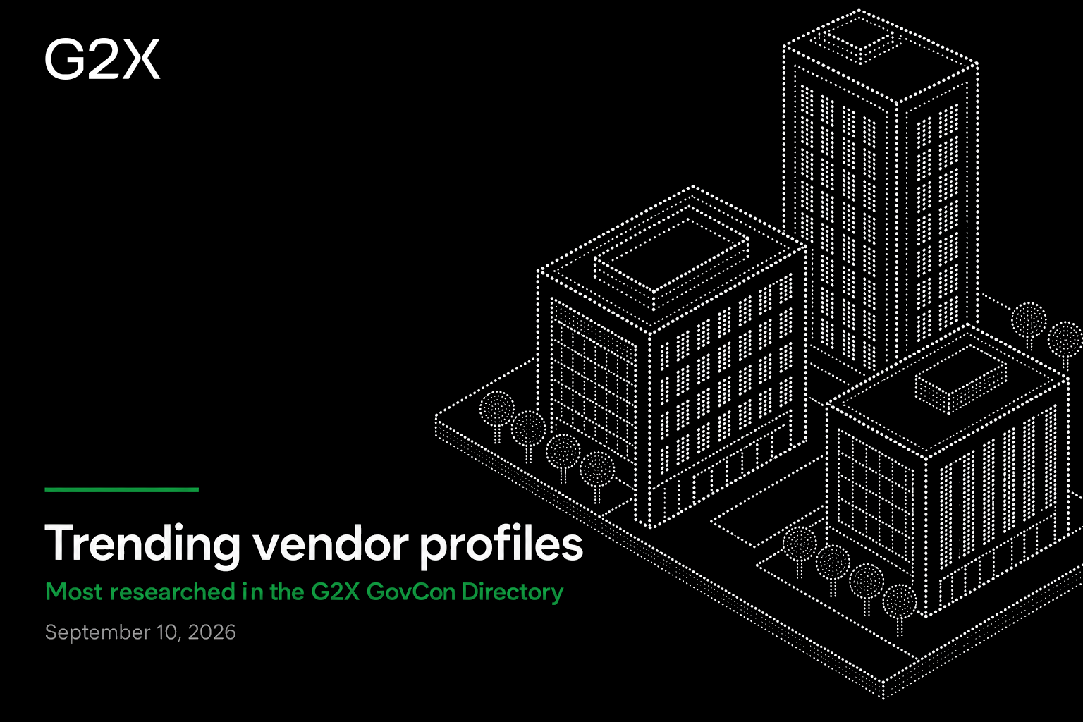 Trending vendor profiles. Most researched in the G2X GovCon Directory.