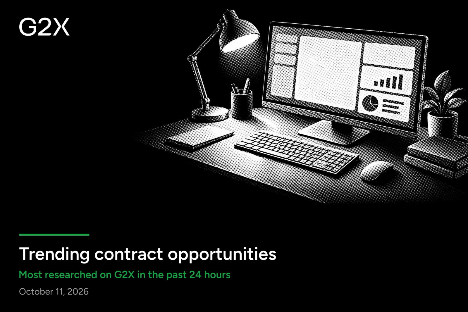 Trending contract opportunities. Most researched on G2X in the past 24 hours.