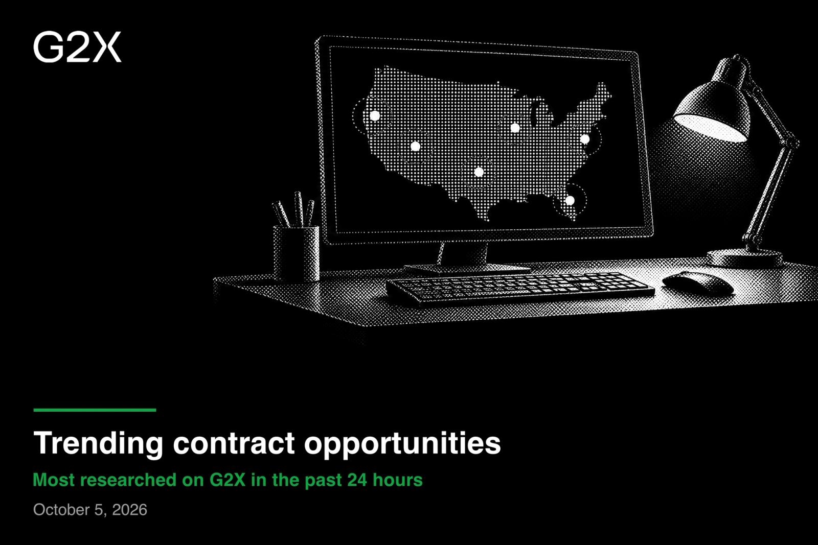 Trending contract opportunities. Most researched on G2X in the past 24 hours.