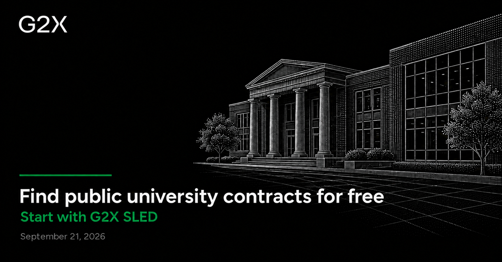 G2X: Find public university contracts for free. Start with G2X SLED.