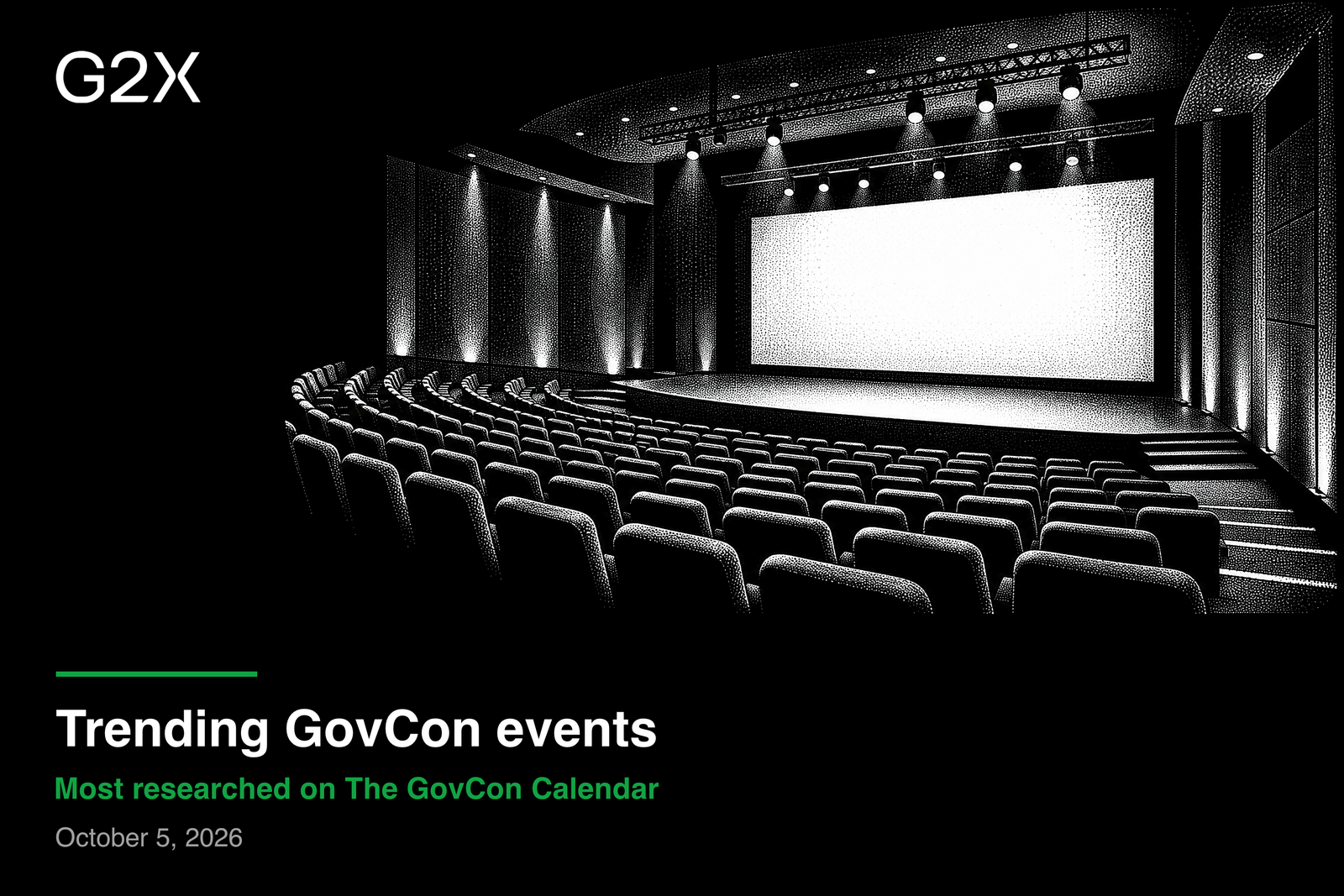 Trending GovCon events. Most researched on The GovCon Calendar. October 5, 2026.