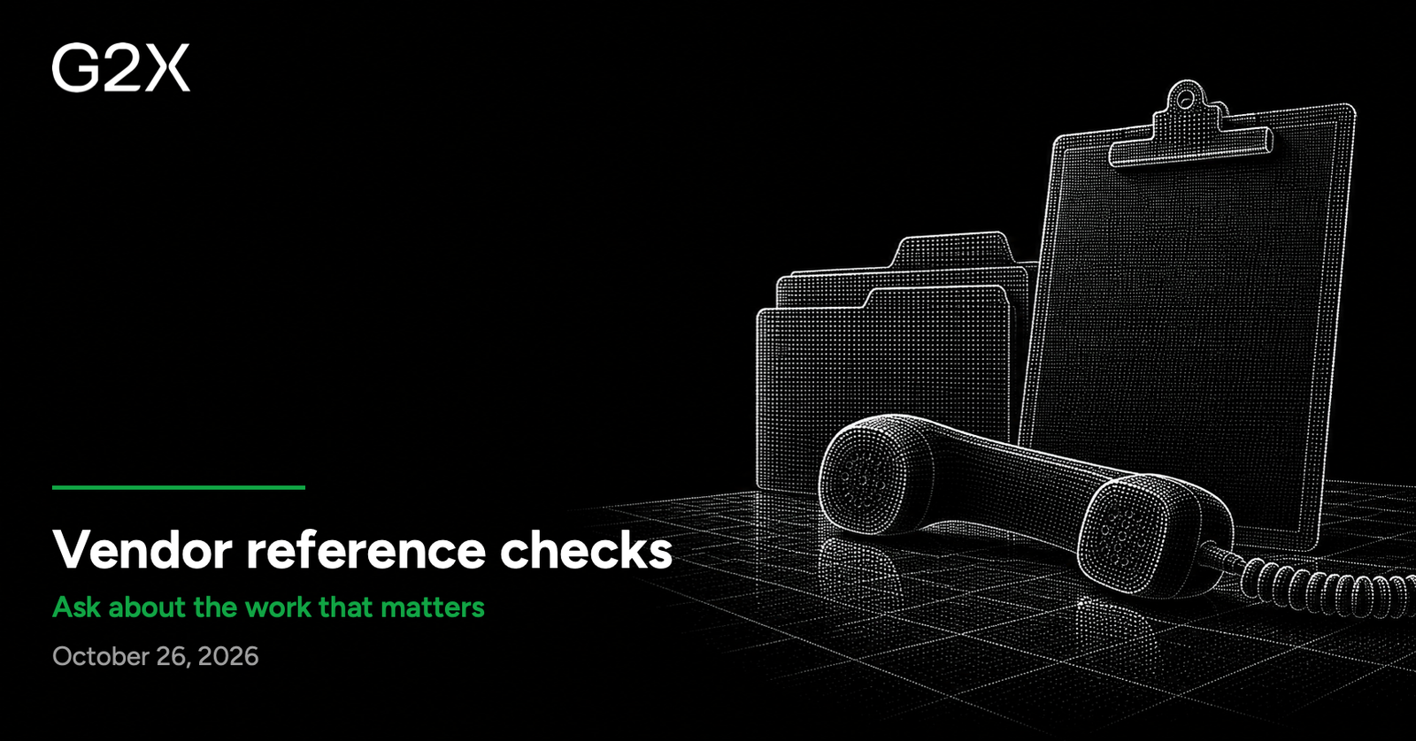 G2X: Vendor reference checks. Ask about the work that matters.
