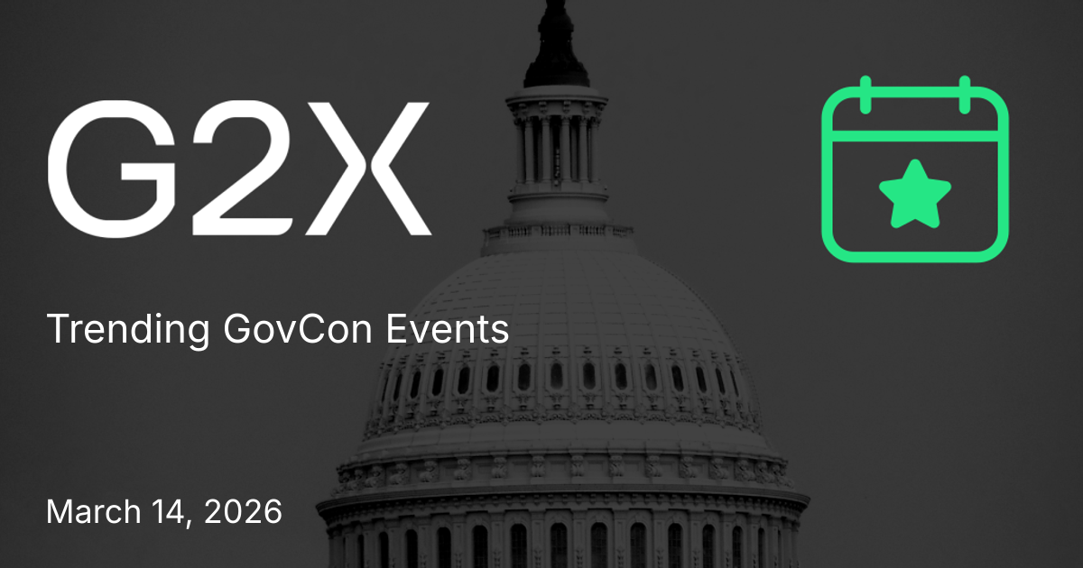 Cover image for Top Trending GovCon Events - March 14, 2026
